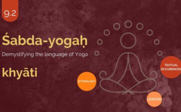 ŚABDA-YOGA : The Language Of Yoga Demystified – Part 9.2