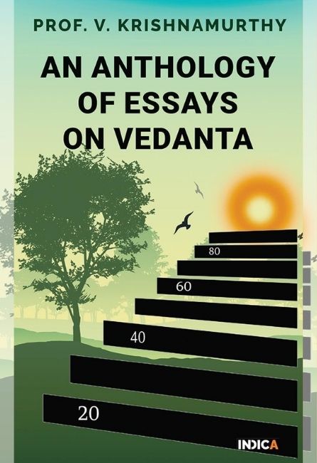 An Anthology Of Essays On Vedanta