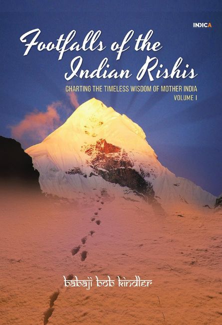 Footfalls of the Indian Rishis – Volume I
